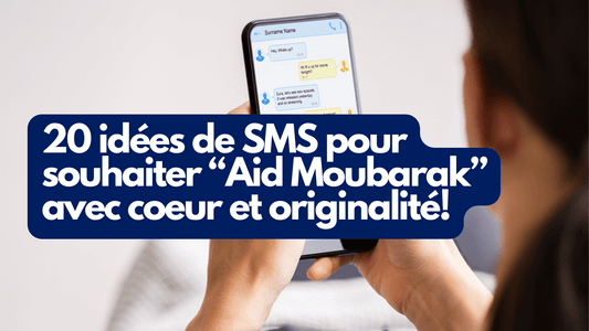 20 SMS pour souhaiter "Aïd Moubarak 2024" avec cœur et originalité