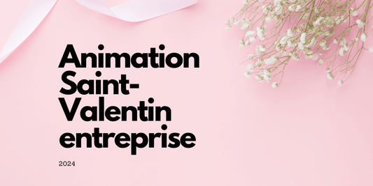 Animation Saint-Valentin entreprise