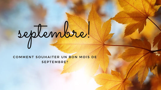 Comment souhaiter un bon mois de septembre 2025?