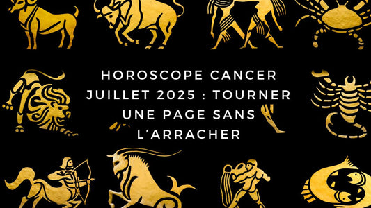 Horoscope Cancer juillet 2025 : tourner une page sans l’arracher