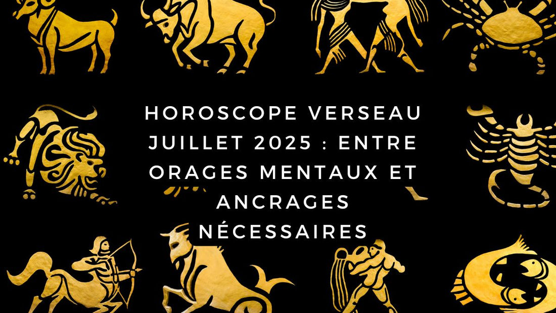 Horoscope Verseau juillet 2025 : entre orages mentaux et ancrages nécessaires