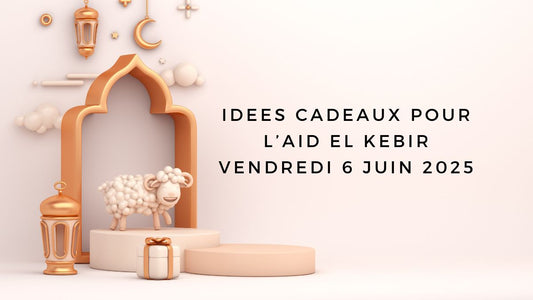 Quel cadeau offrir pour l'Aid ce vendredi 6 juin 2025?
