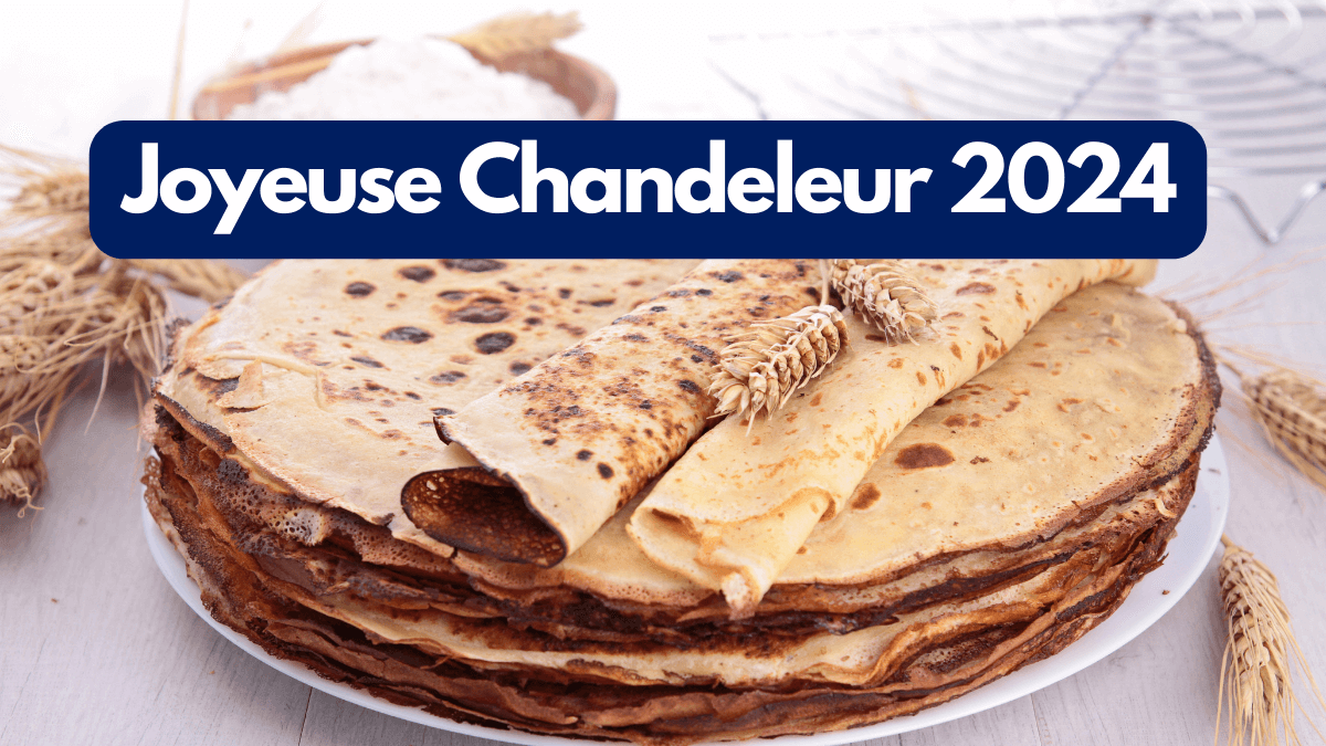 Joyeuse Chandeleur 2024 comment souhaiter une bonne fête de la Chande