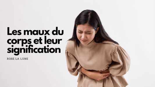 Les maux du corps et leur signification