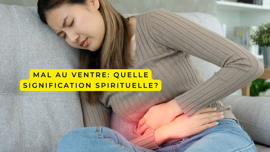 Mal au ventre: quelle signification spirituelle?
