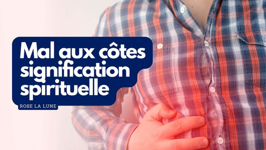 Mal aux côtes signification spirituelle