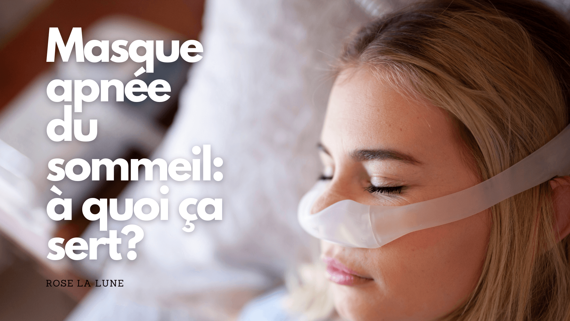 Pourquoi devrai-je utiliser un masque facial CPAP? - Apnée Santé