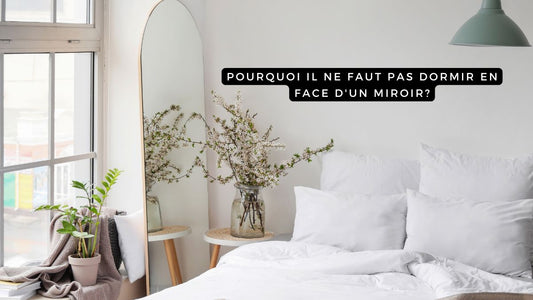 Pourquoi il ne faut pas dormir en face d'un miroir?