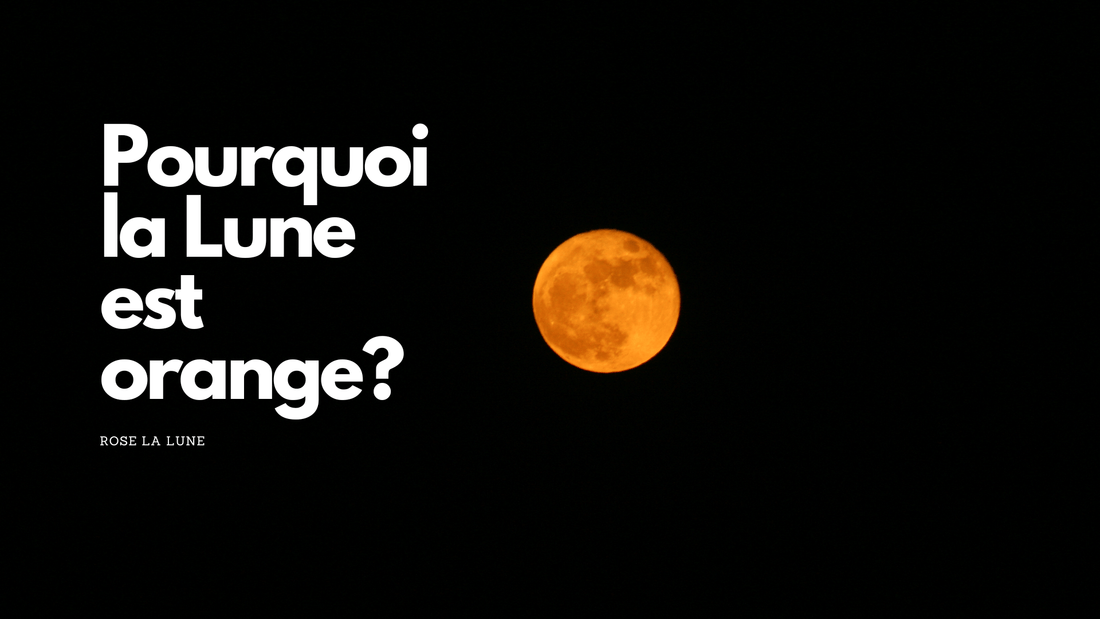 Pourquoi la lune est orange?
