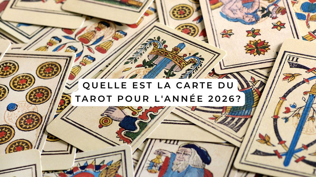 Quelle est la carte du Tarot pour l'année 2026?