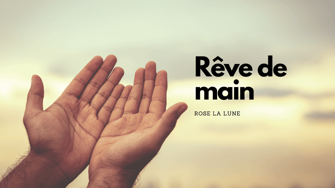 Reve de main: signification et interprétation