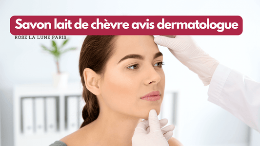 Savon lait de chevre avis dermatologue