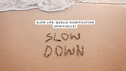 Slow life: quelle signification spirituelle?