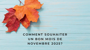 Comment souhaiter un bon mois de novembre 2025?