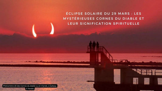Éclipse solaire du 29 mars 2025 : les mystérieuses Cornes du Diable et leur signification spirituelle