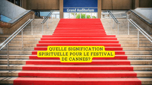 Voici la signification spirituelle du Festival de Cannes