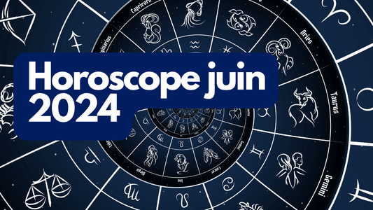 Horoscope juin 2024 signe par signe