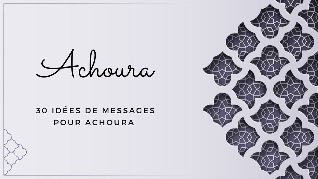 30 idées de messages pour Achoura le 5 juillet 2025