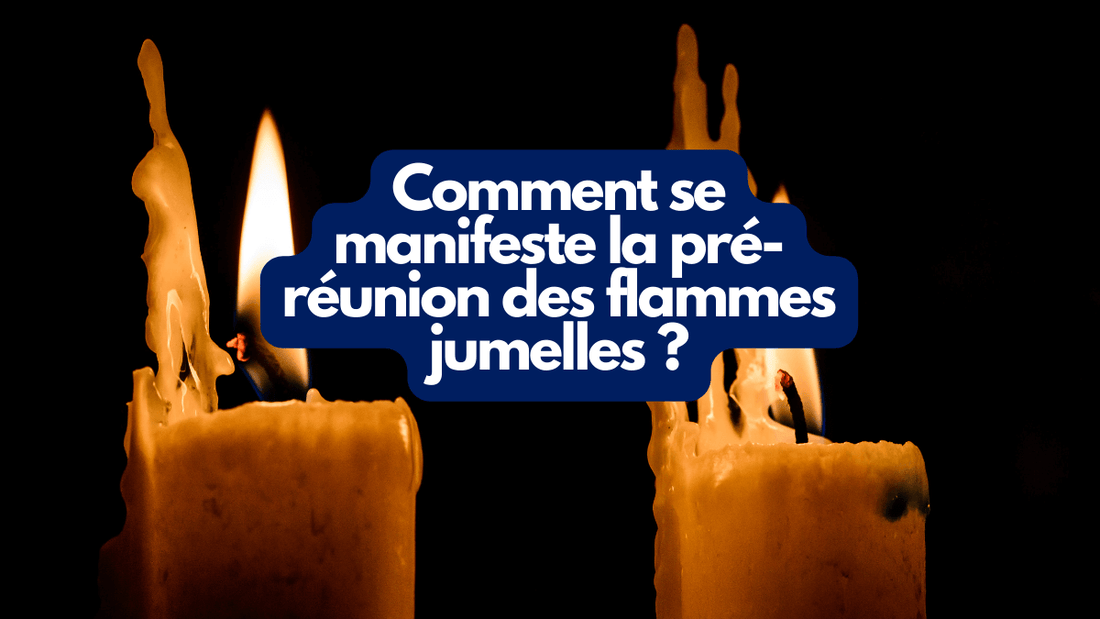 Comment se manifeste la pré-réunion des flammes jumelles ?