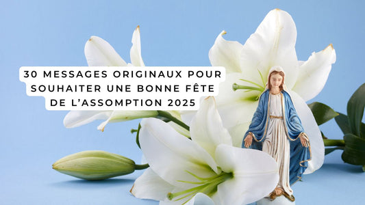 30 messages originaux pour souhaiter une bonne fête de l’Assomption 2025