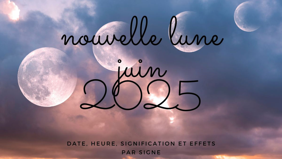 Nouvelle lune juin 2025 : date, heure, signification et effets par signe