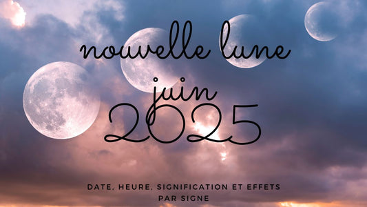 Nouvelle lune juin 2025 : date, heure, signification et effets par signe