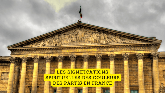 Les significations spirituelles des couleurs des partis en France
