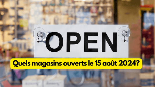 Quels magasins ouverts le 15 août 2024?