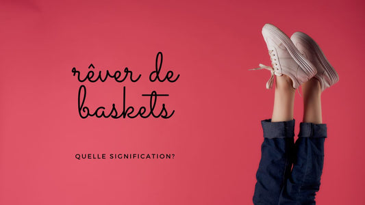 Rêver de baskets: quelle signification?