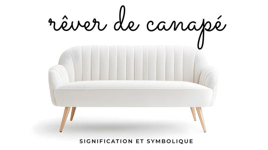 Rêver de canapé: signification et symbolique