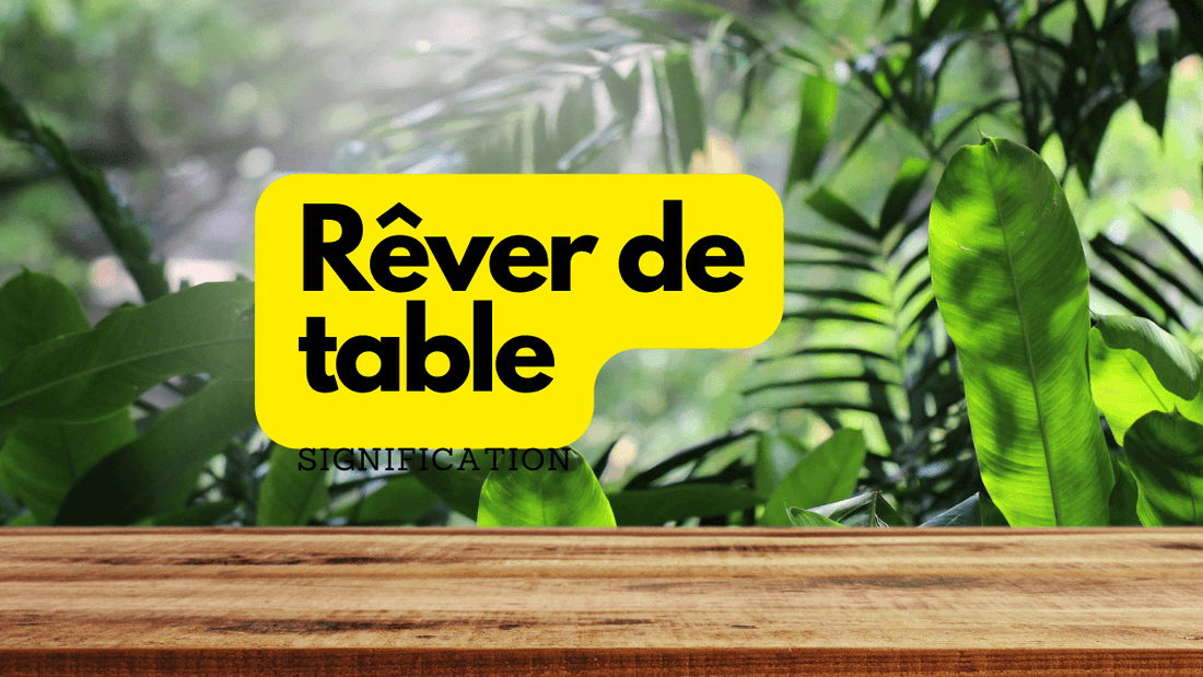 Rêver de table: quelle signification?