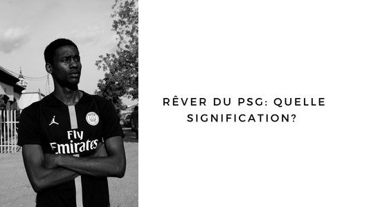 Rêver du PSG: quelle signification?
