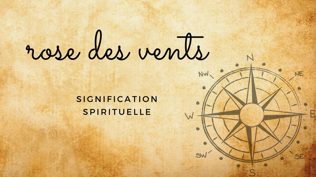 Rose des vents signification spirituelle