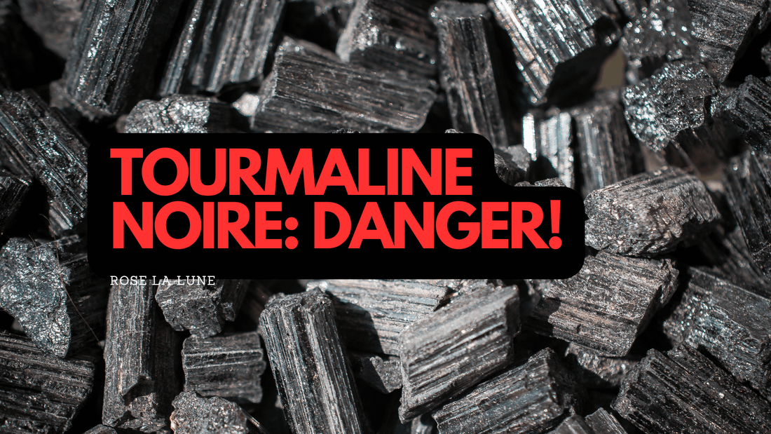 Tourmaline noire danger
