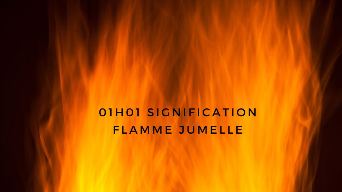 01h01 Signification Flamme Jumelle
