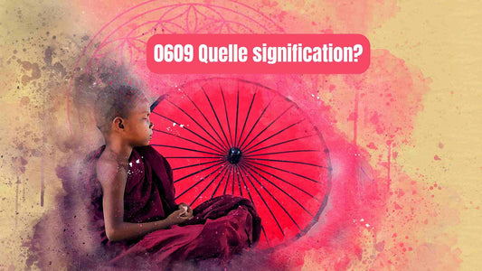 0609: Quelle signification spirituelle?