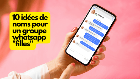 10 idées de noms pour un groupe whatsapp "filles"