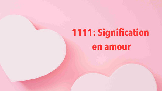 1111 signification amour