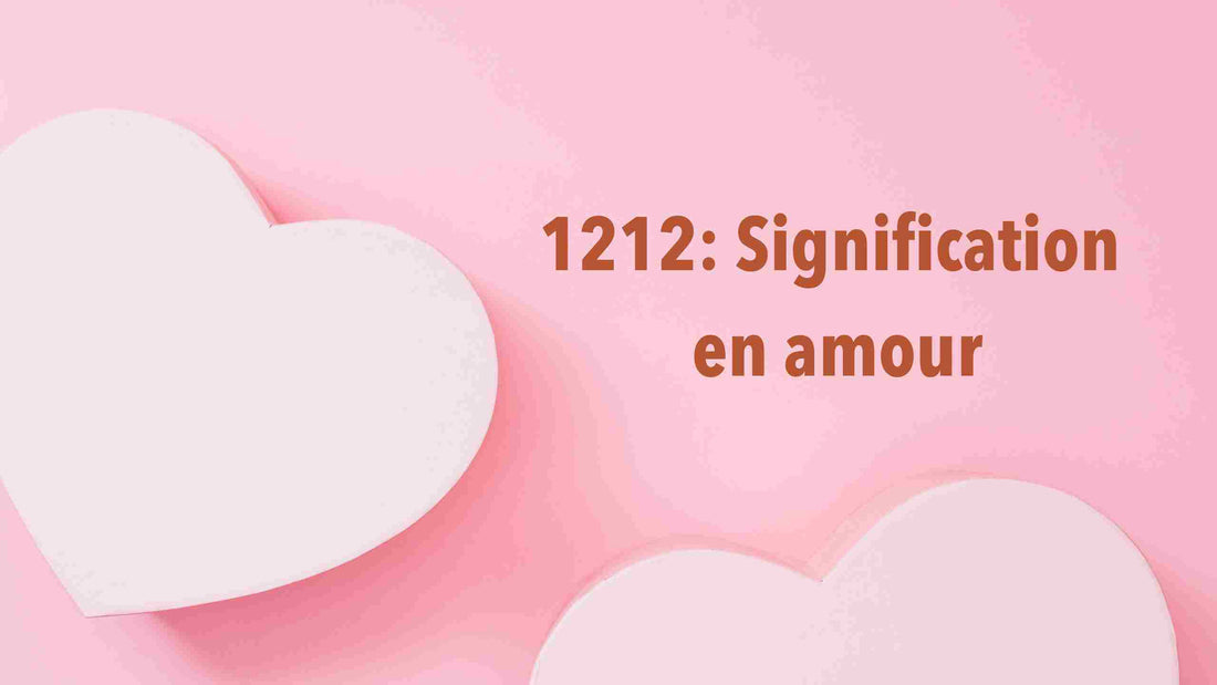 1212 : Quelle signification en amour?