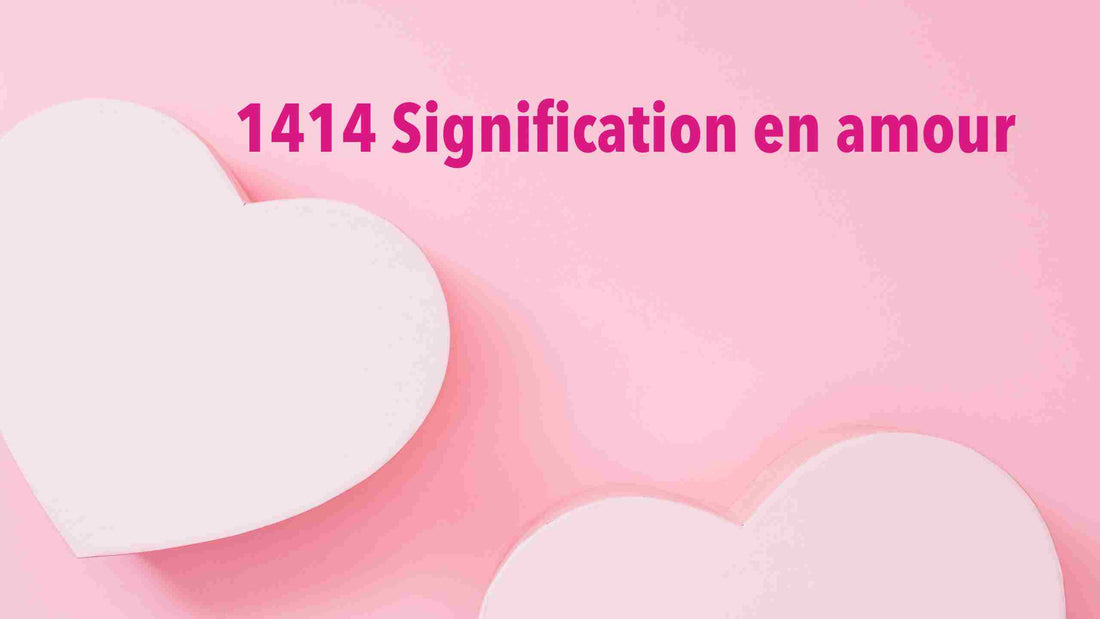 1414 signification amour