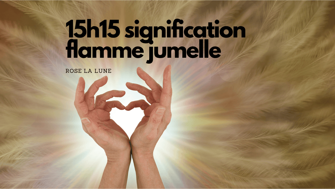 15h15 signification flamme jumelle