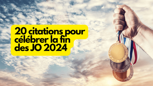 20 citations pour celebrer la fin des JO 2024