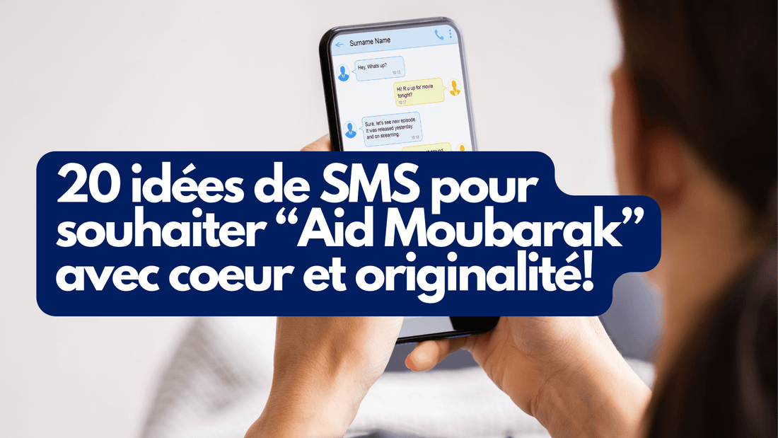20 SMS pour souhaiter "Aïd Moubarak 2024" avec cœur et originalité