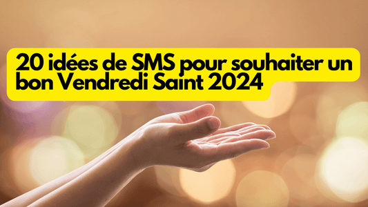 20 idées de SMS pour souhaiter un bon Vendredi Saint 2024