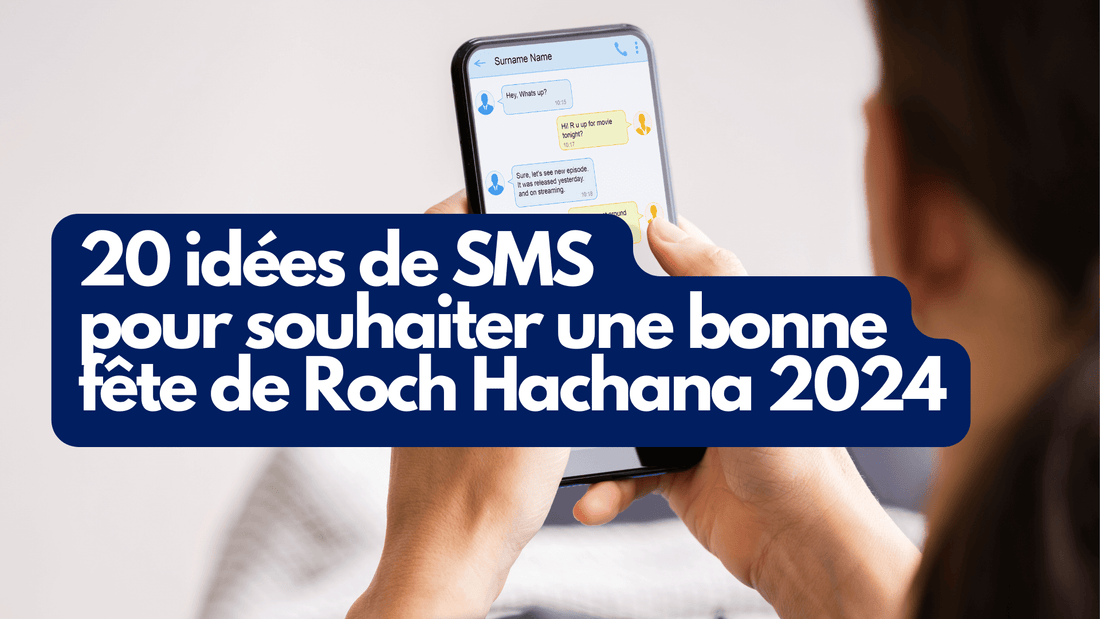 20 idées de SMS pour souhaiter une bonne fête de Roch Hachana 2024