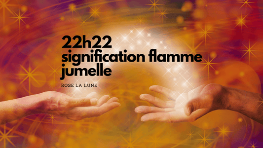 22h22 signification flamme jumelle