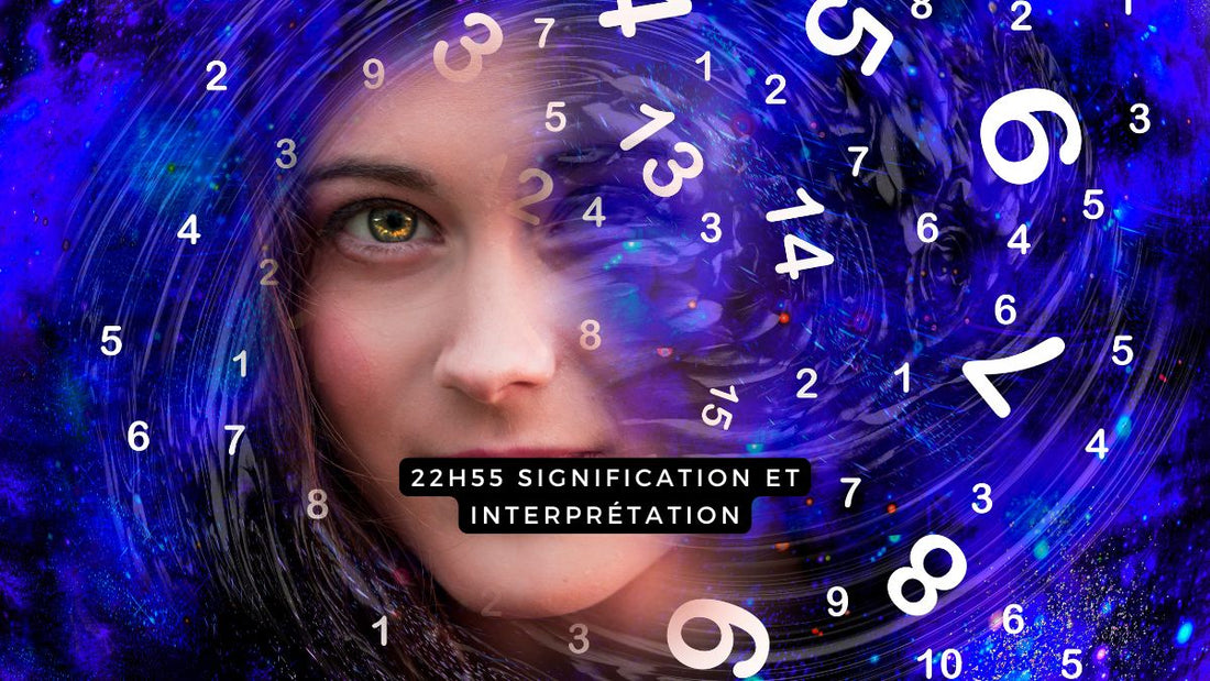 22h55 signification et interprétation