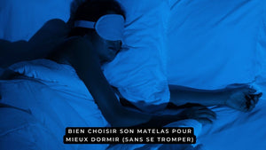 Bien choisir son matelas pour mieux dormir (sans se tromper)