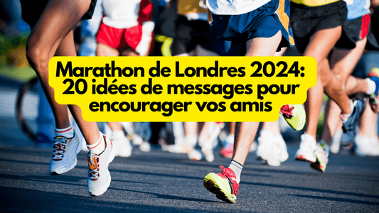 Marathon de Londres 2024: 20 idées de messages pour encourager vos amis