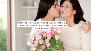 Bonne fête des mères 2025! Nos 30 idées de messages pour le dimanche 25 mai 2025